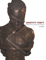 Identity Theft: Creations from a Social Consciousness B08FRHTTBJ Book Cover