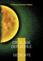 Die Klage der Dohle: Gedichte (German Edition) 3759730795 Book Cover