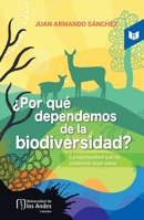 ¿Por qué dependemos de la biodiversidad? 9585040220 Book Cover