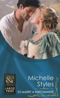 To Marry a Matchmaker 0263218775 Book Cover