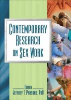 Contemporary Research On Sex Work (Journal of Psychology & Human Sexuality) (Journal of Psychology & Human Sexuality) 0789029642 Book Cover