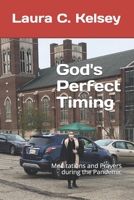 God's Perfect Timing: Meditations and Prayers during the Pandemic B099833V1N Book Cover