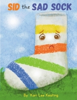 Sid the Sad Sock B0CPLJ5S9C Book Cover