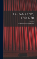 La Camargo, 1710-1770 1018142703 Book Cover