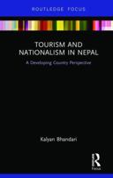 Tourism and Nationalism in Nepal: A Developing Country Perspective 0367606585 Book Cover