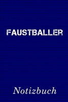 Faustballer Notizbuch: | Notizbuch mit 110 linierten Seiten | Format 6x9 DIN A5 | Soft cover matt | (German Edition) 169295119X Book Cover
