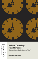 Animal Crossing: New Horizons: Can a Game Take Care of Us? (Replay) 0226840700 Book Cover