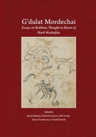 G'dulat Mordechai : Essays on Rabbinic Thought in Honor of Mark Washofsky 087820802X Book Cover