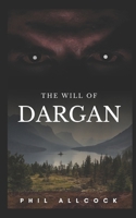 The Will of Dargan (Stories of the Realm, #1) 1719866392 Book Cover