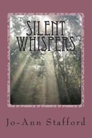 Silent Whispers: The silent voice of Spirit 1482724812 Book Cover