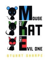 Mouse and Kat and the Evil One 1584231777 Book Cover