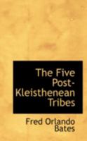 The Five Post-Kleisthenean Tribes 0559631685 Book Cover