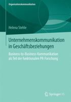 Unternehmenskommunikation in Geschaftsbeziehungen: Business-To-Business-Kommunikation ALS Teil Der Funktionalen PR-Forschung 3658072938 Book Cover