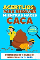 Acertijos para Resolver Mientras haces Caca: Cuestionarios y Diversión Intelectual en Tu Baño – Incluye Bonos y Soluciones (Spanish Edition) B0CQ2NM8V6 Book Cover