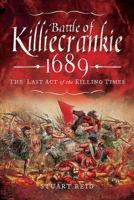 Battle of Killiecrankie 1689: The Last Act of the Killing Times 1526709945 Book Cover