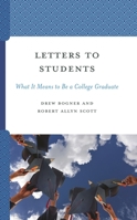 Letters to Students: What It Means to Be a College Graduate 1475873735 Book Cover
