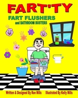 Fart'ty .... Fart Flushers and Bathroom Busters B096YSHFW5 Book Cover