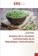 Analyse de la situation nutritionnelle de la République Centrafricaine 6138449207 Book Cover