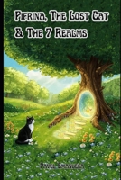 Pifrina, The Lost Cat &The 7 Realms: A Journey Beyond The Hidden Doors Of The Heart B0FMP4TW9N Book Cover