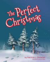 The Perfect Christmas 1497436818 Book Cover