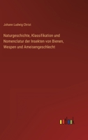 Naturgeschichte, Klassifikation und Nomenclatur der Insekten von Bienen, Wespen und Ameisengeschlecht 3368448951 Book Cover