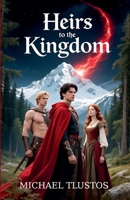 Heirs to the Kingdom B0FJDYFSJ6 Book Cover