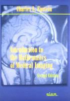 Introduction to the Mathematics of Medical Imaging, Second Edition 089871642X Book Cover