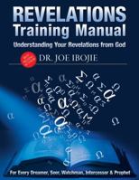Revelations Training Manual: Understanding Your Revelations From God 0957478240 Book Cover