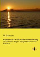 Germanische Welt- Und Gottanschauung 3737200793 Book Cover