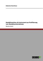 Handelsmarken als Instrument zur Profilierung von Handelsunternehmen 3958202284 Book Cover