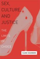 Sex, Culture, and Justice: The Limits of Choice 0271033029 Book Cover