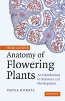 Anatomy of Flowering Plants: An Introduction to Structure and Development 0521692458 Book Cover