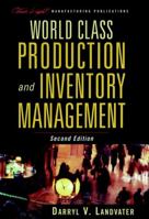 World Class Production and Inventory Management, 2nd Edition 0471178551 Book Cover