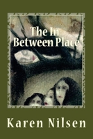 The in-Between Place : Book Three of the Phoenix Realm 1530870356 Book Cover