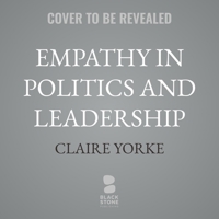 Empathy in Politics and Leadership B0FN8L4X56 Book Cover