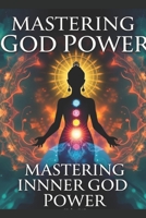 Mastering Your Inner Goddess Power: Activate Your Kundalini, Reprogram Your Subconscious, and Rise Into Your Highest Self B0GWZHZMPD Book Cover
