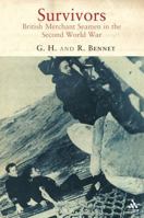 Survivors: British Merchant Seamen in the Second World War 1852855479 Book Cover