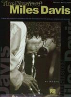 The Music of Miles Davis: A Study and Analysis of Compositions and Solo Transcriptions from the Great Jazz Composer and Improv 0634010409 Book Cover