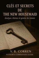 Clés et Secrets de The New Housemaid (LA NOUVELLE FEMME DE MENAGE) (French Edition) B0FN827C5W Book Cover