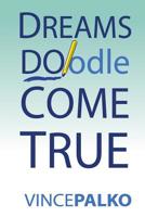Dreams DOodle Come True 1469988321 Book Cover