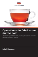 Opérations de fabrication du thé noir (French Edition) 6209824404 Book Cover