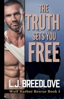 The Truth Sets You Free (Wolf Harbor Rescue) B0F2B8HXYJ Book Cover