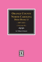 Orange County, North Carolina Deed Books 13, 1808-1811. (Volume #9) 0893089656 Book Cover