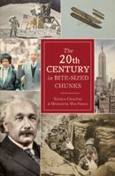The 20th Century in Bite-Sized Chunks 0785835105 Book Cover