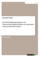 Der Besichtigungsanspruch im Patentverletzungsverfahren im nationalen und europäischen Recht (German Edition) 3346075303 Book Cover