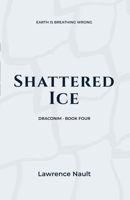 Shattered Ice (Draconim) 1997568187 Book Cover