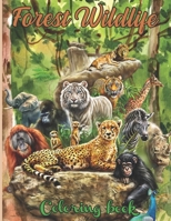 Forest Wildlife Coloring Book: Sketching Drawing with charming Forest Wildlife, and Stress Relieving Animal Designs and Activity Book B08VRKK3XF Book Cover