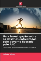 Uma investigação sobre os desafios enfrentados pelo governo liderado pelo ANC (Portuguese Edition) 6208518482 Book Cover