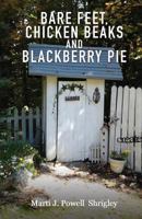 Bare Feet, Chicken Beaks and Blackberry Pie 1545645140 Book Cover