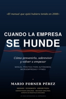 Cuando la empresa se hunde: Como prevenirlo, sobrevivir y volver a empezar (Spanish Edition) B0H1P3JRYH Book Cover